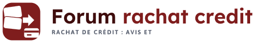 Forum rachat credit